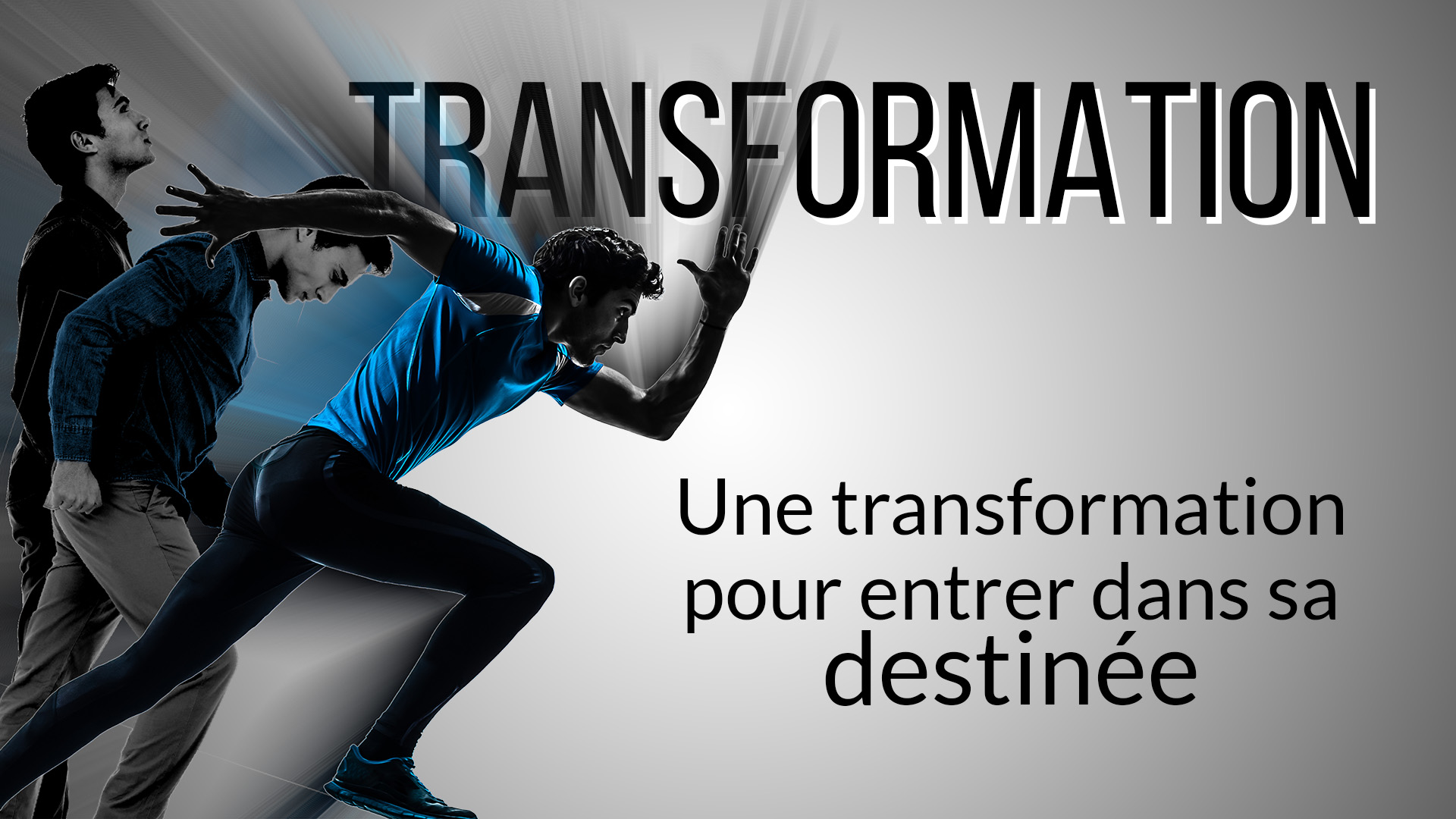 Transformation - Une transformation pour entrer dans sa destinée