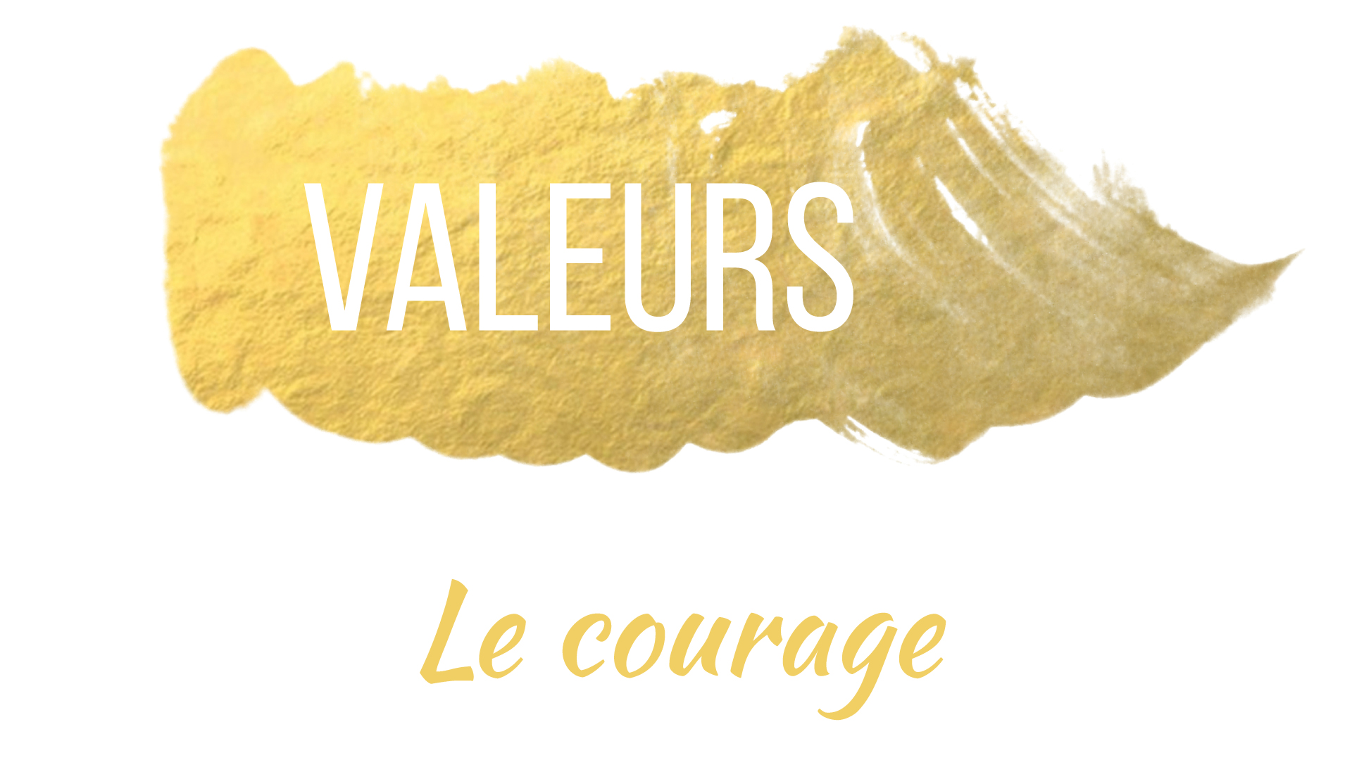 Valeurs - Le courage
