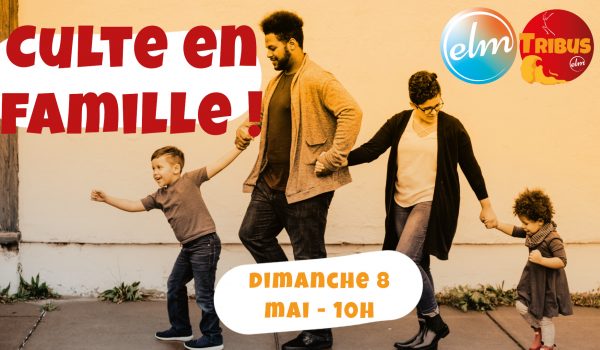 Culte famille 8MAI Culte famille 8MAI