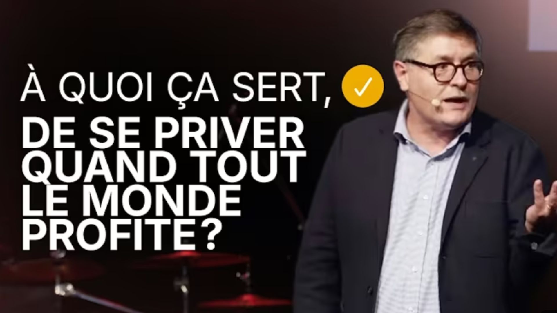 À quoi ça sert de se priver quand tout le monde profite