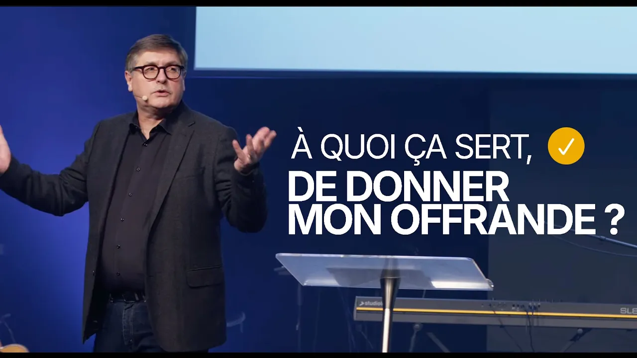 À QUOI ÇA SERT DE DONNER MON OFFRANDE