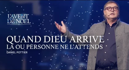 Quand Dieu arrive là où personne ne l’attend