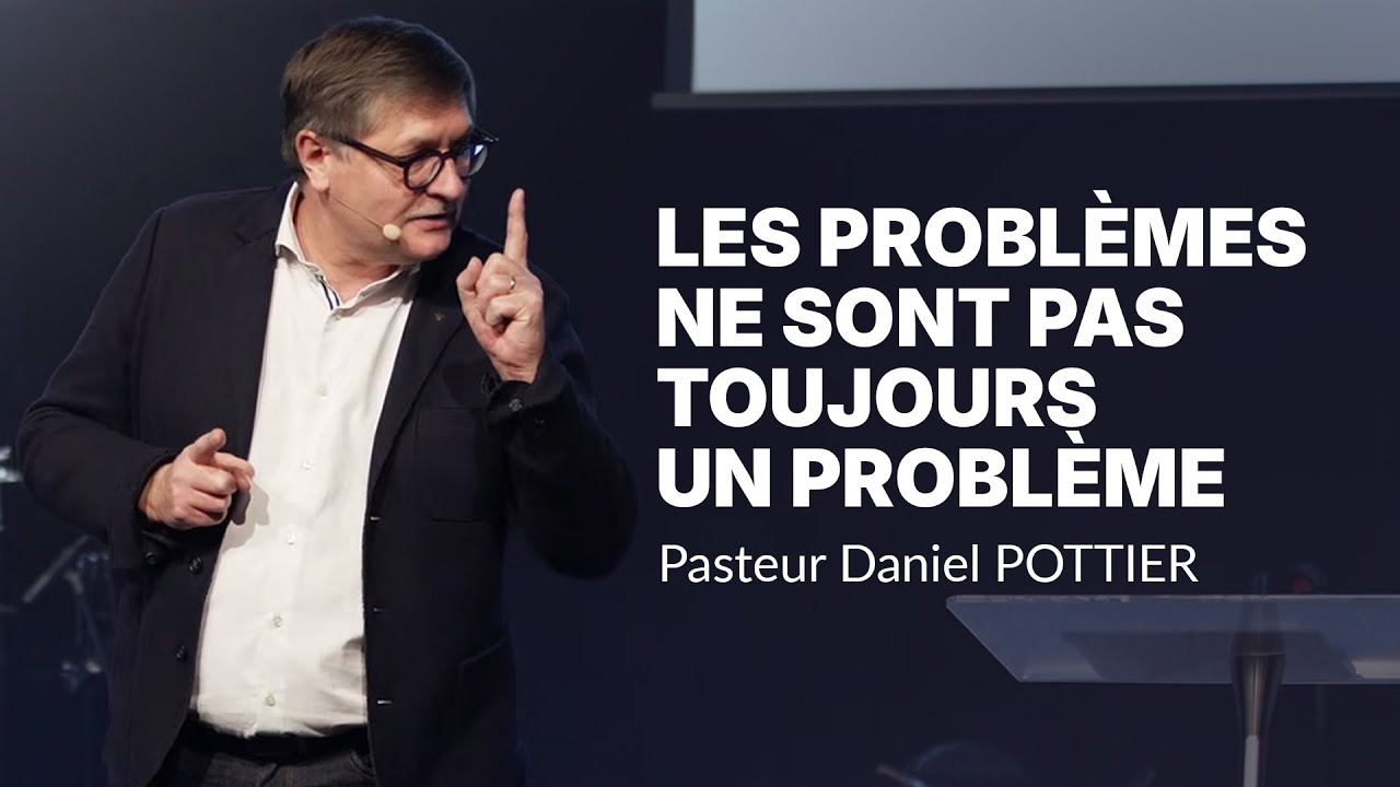 Les problèmes ne sont pas toujours un problème