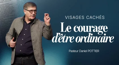 Le courage d’être ordinaire
