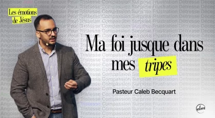 Ma foi jusque dans mes tripes