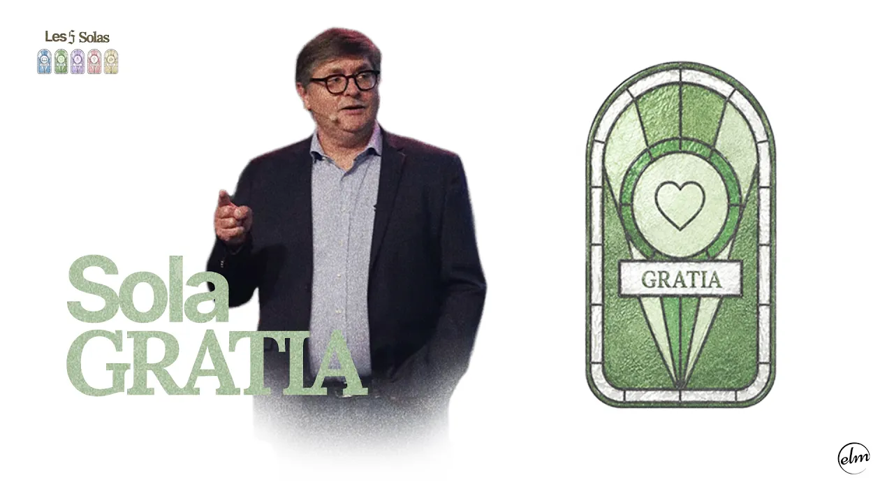 Sola Gratia : La grâce seule